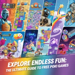 Explore Endless Fun: The Ultimate Guide to Free Poki Games