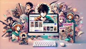 What is Manganato? A Comprehensive Guide to Your Manga Reading Platform